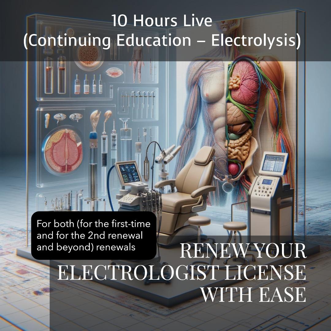 10 Hours Live | Continuing Education – Electrolysis